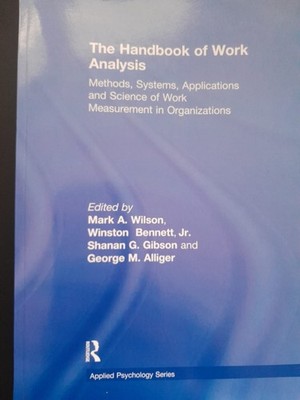 The Handbook of Work Analysis: Methods, Systems, Applications and Science of Wor