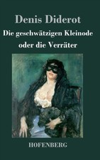 Denis Diderot - Die geschwtzigen Kleinode oder die Verrter Les Bijo - X555z