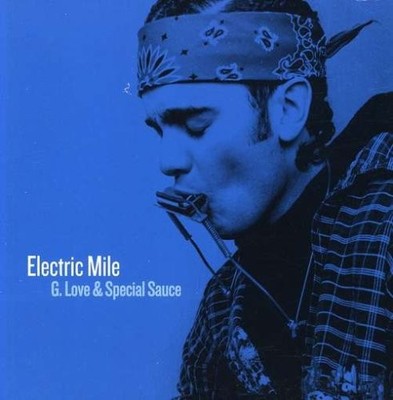 G. Love & Special Sauce Electric Mile (CD)