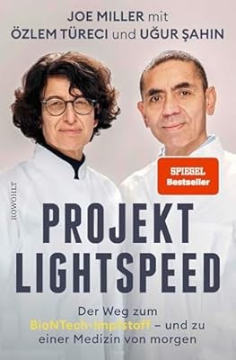 Projekt Lightspeed: Der Weg zum BioNTech-Impfstoff - und zu einer Medizin von mo