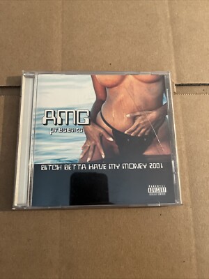 AMG - Bitch Betta Have My Money 2001 - CD - Explicit Lyrics
