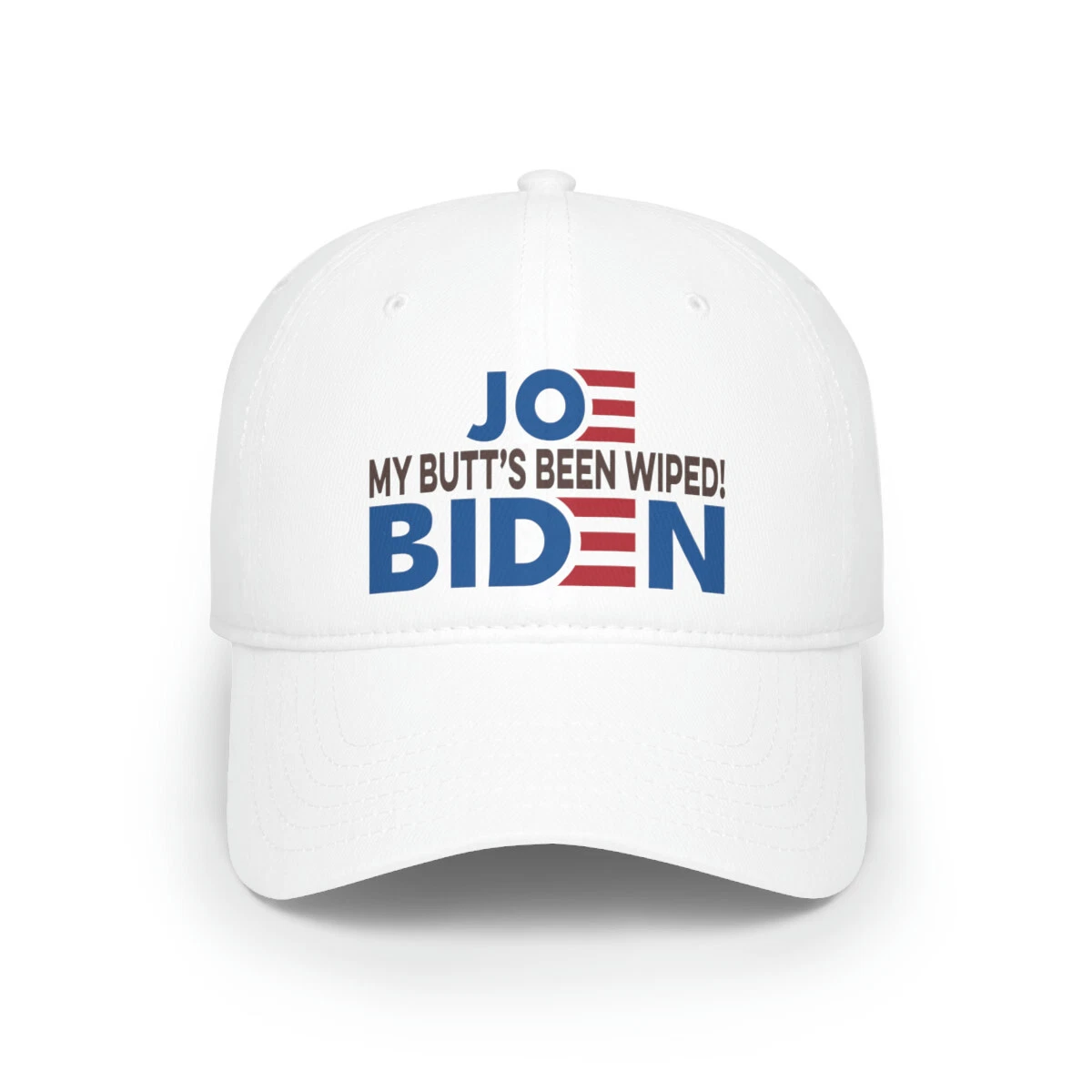 My Butt's Been Wiped Sleepy Joe Biden President Unisex Low Profile Baseball Cap