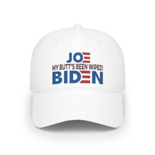 My Butt's Been Wiped Sleepy Joe Biden President Unisex Low Profile Baseball Cap