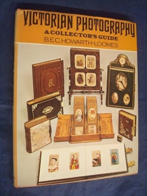 Victorian Photography, B.E.C. Howarth- Loomes