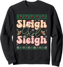 Sleigh Girl Sleigh Christmas Ugly Christmas Funny Unisex Crewneck Sweatshirt
