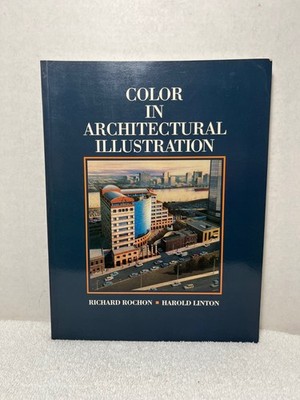 COLOR IN ARCHITECTURAL ILLUSTRATION Rochon Architect Architecture History SIGNED