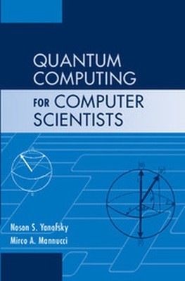Quantum Computing for Computer Scie..., Yanofsky, Noson