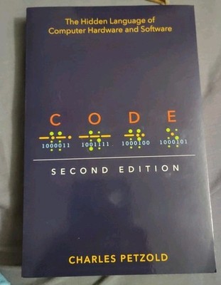 Code The Hidden Language of Computer Hardware& Software Second edition Petzold