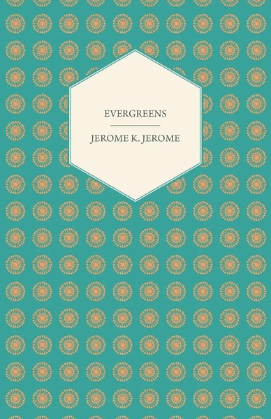 Jerome K. Jerome | Evergreens | Taschenbuch | Englisch (2014) | White Press-image