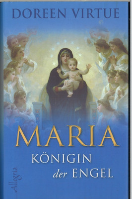 Maria - Königin der Engel - Doreen Virtue