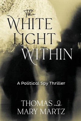 Thomas Martz (u. a.) | The White Light Within | Taschenbuch | Englisch (2023)