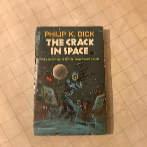 THE CRACK IN SPACE 1966 PHILIP K. DICK THE DEEPFREEZE