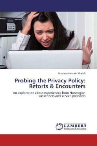 Thumbnail - Probing The Privacy Policy: Retorts & Encounters An Exploration About