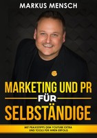 Markus Mensch | Marketing Und Pr FÜR SelbststÄNdige | Taschenbuch | Deutsch