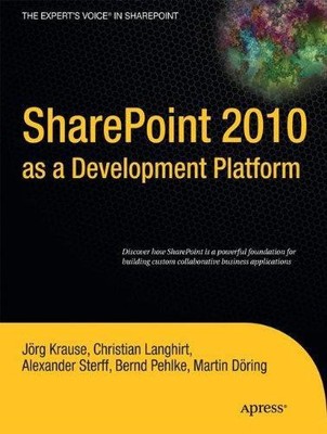 SharePoint 2010 als Entwicklungsplattform (Expertenstimme in... - Krause, Jörg