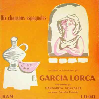 Federico García Lorca / Margarita Gonzalez Dix Chansons Espagnoles BAM