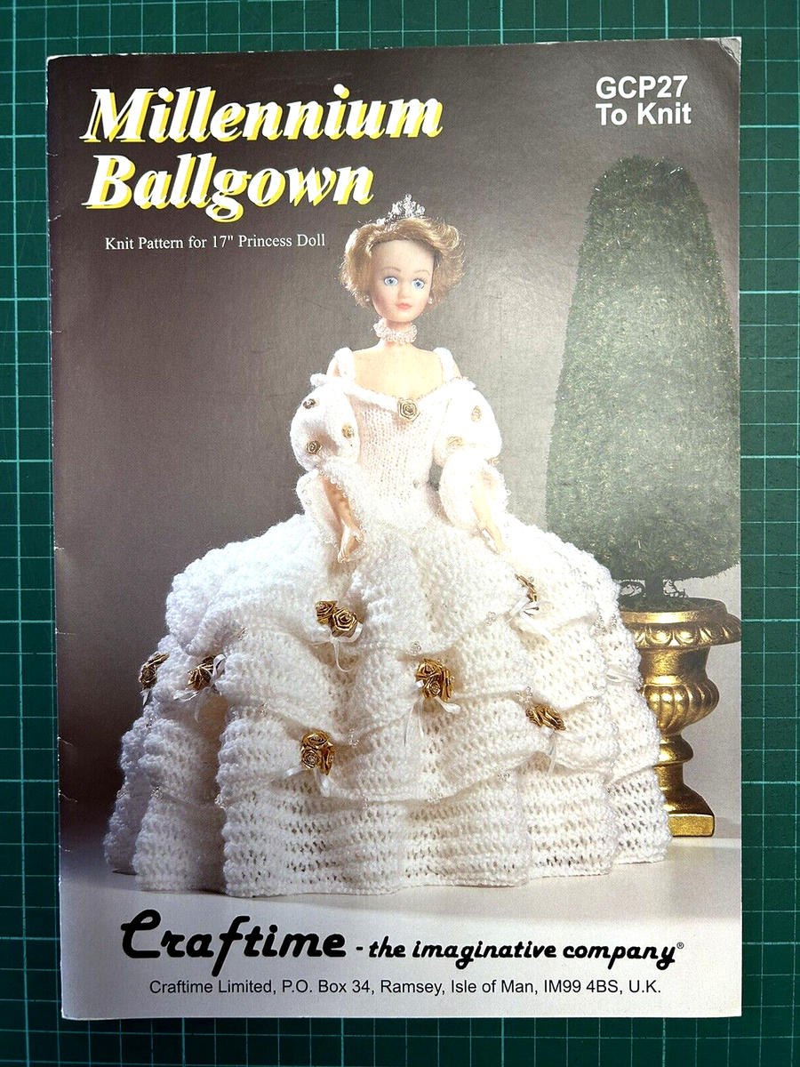 Millennium Ballgown Dolls Clothes Knitting Pattern for 17" Doll - Craftime  GCP27 | eBay