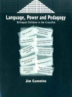 Language, Power and Pedagogy: Bilingual Children in the Crossfire (Biling - GOOD