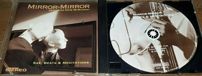 MIRROR MIRROR feat. Dave McMurray - SAX, BEATS & MEDITATIONS  CD