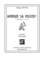 Appelez La Police ! | Philippe Danvin | Taschenbuch | CôTé Jardin | FranzöSisch