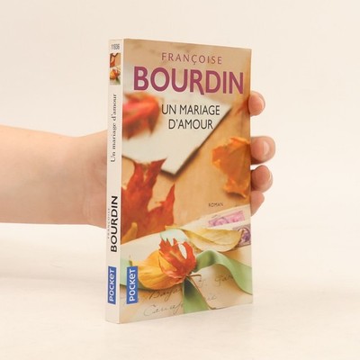 Un mariage d'amour  |  Françoise Bourdin