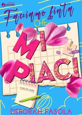 Deborah Fasola Facciamo finta che mi piaci: (Collana Ecl (Paperback) (UK IMPORT)