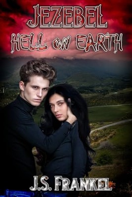 Jezebel Hell on Earth -  NEW J. S. Frankel 2024