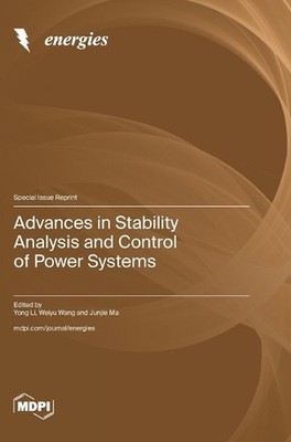 Advances in Stability Analysis and Control of Power Systems by Yong Li Hardcover