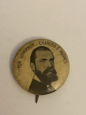 Charles E. Hughes For Governor Pin Back Button P76
