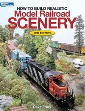 How to Build Realistic Model Railroad Scenery, Third Edition (Model Railroad...