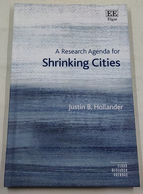 A Research Agenda for Shrinking Cities by Justin B. Hollander New 2018 HC