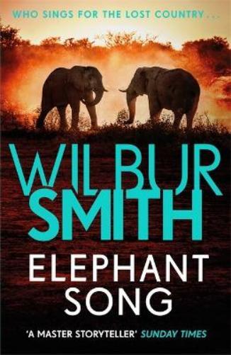Wilbur Smith Elephant Song (Tascabile)