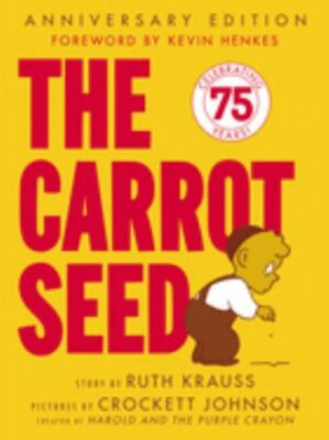 The Carrot Seed: 75th Anniversary: The At- 9780064432108, paperback, Ruth Krauss