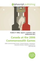 Frederic P. Miller (U. A.) | Canada At The 2006 Commonwealth Games | Taschenbuch