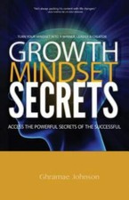 Growth Mindset Secrets: Access The Powerful... 9781985859432 by Johnson, Ghramae