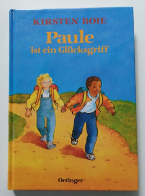 Kirsten Boie: '' Paule ist ein Glücksgriff '' Geschichten um ein Heimkind