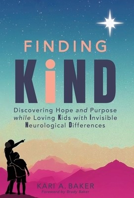 Finding KIND: Discovering Hope and Purpo Baker, Kari A. Hardcover