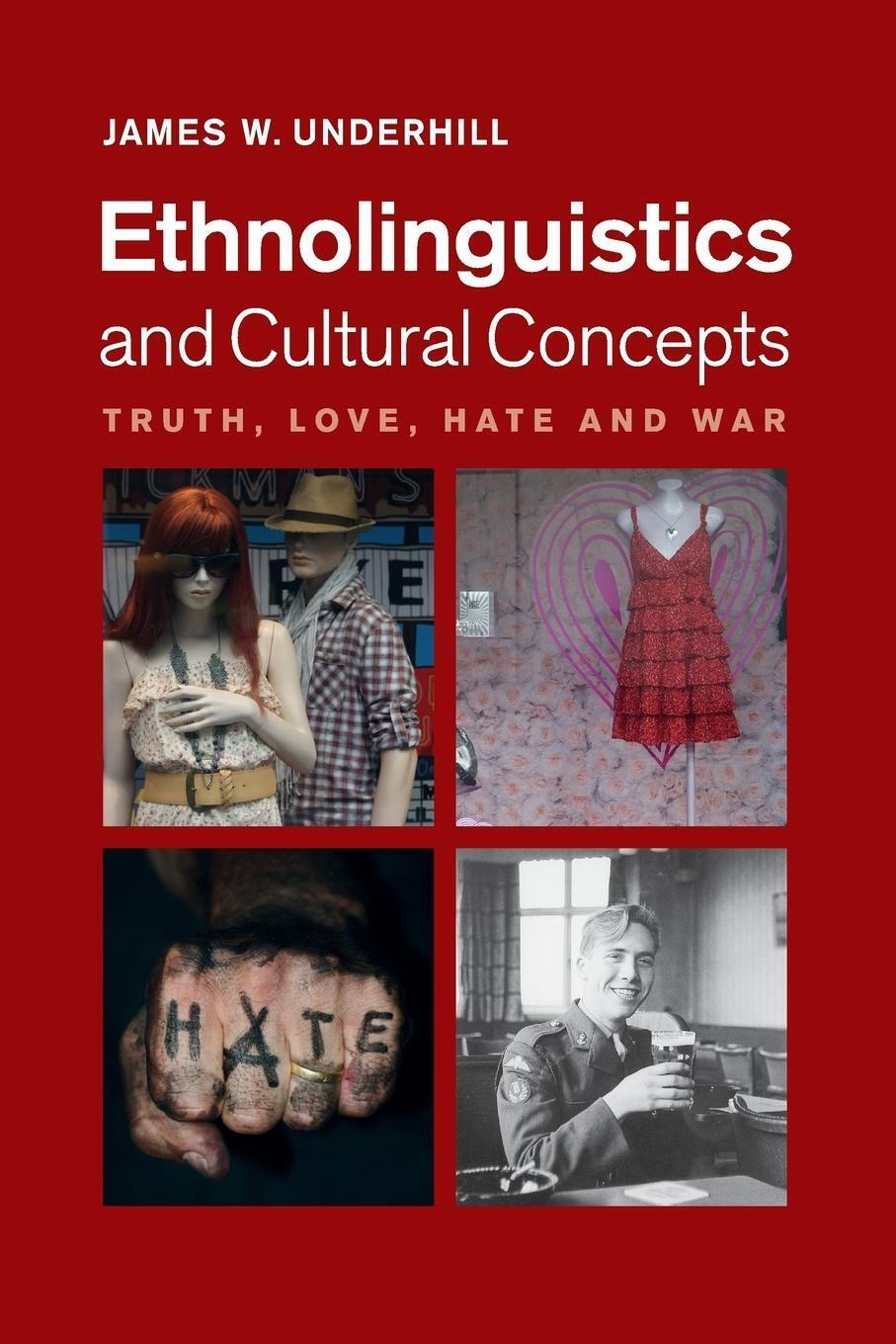 Ethnolinguistics And Cultural Concepts | James W. Underhill |