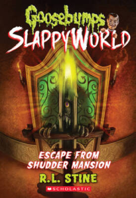 Escape From Shudder Mansion (Goosebumps SlappyWorld #5) - Paperback - GOOD