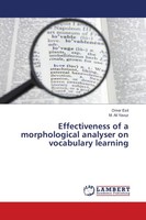 Effectiveness Of A Morphological Analyser On Vocabulary Learning M. Ali Yavuz