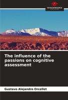 Gustavo Alejandro Orcellet | The Influence Of The Passions On Cognitive...