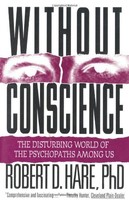 Without Conscience: The Disturbing World Of The Psychopaths Among Us By Robert D on sale Without Conscience: The Disturbing World Of The Psychopaths Among Us By Robert D on sale
