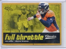 2018 Panini Classics Gold #/99 Parallel Full Throttle #8 Von Miller - Denver Bro