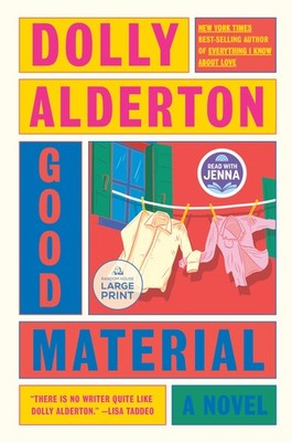 Good Material: A Read with Jenna Pick: A novel
