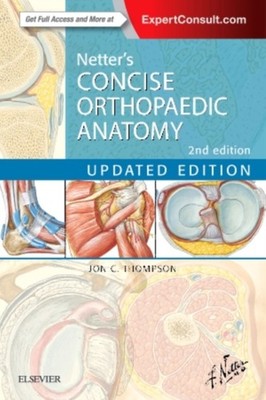 NETTERS CONCISE ORTHOPAEDIC ANATOMY UPDA by Jon C. Staff Orthopaedic Surgeon