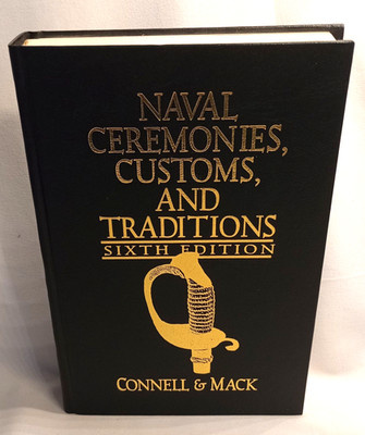 Naval Ceremonies Customs and Traditions Sixth Ed 6th Hardcover Connell & Mack VG