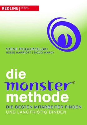 Die Monster-Methode: Die besten Mitarbeiter finden und langfristig binden Pogorz