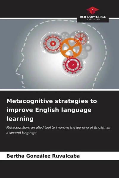 Metacognitive Strategies To Improve English Language Learning Ruvalcaba Buch-image