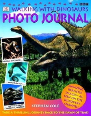 Walking with Dinosaurs Photo Journal - 0789452103, paperback, Stephen Cole