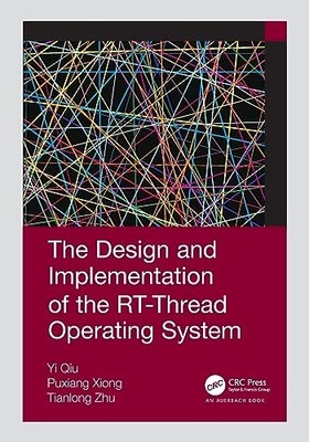 Design and Implementation of the Rt-Thread Operating Sy -  NEW Tianlong Zhu 2023